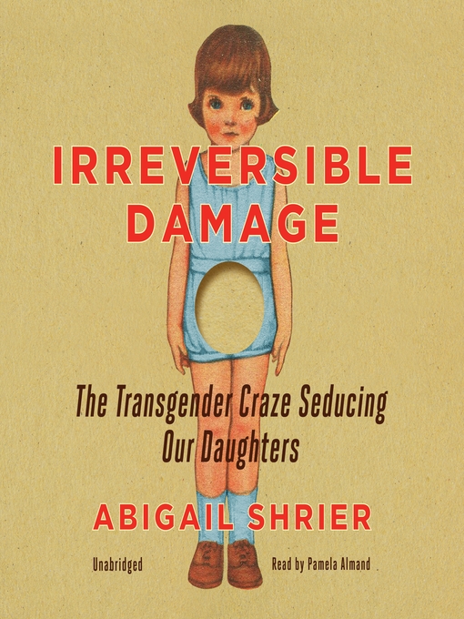 Title details for Irreversible Damage by Abigail Shrier - Wait list